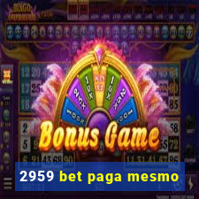 2959 bet paga mesmo